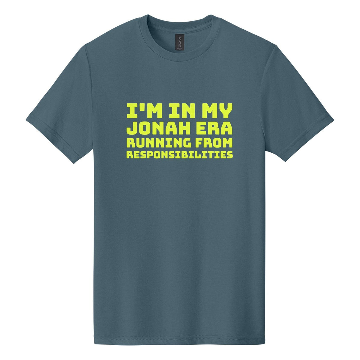 I'm in My Jonah Era. Running from Responsibilities tee in Steel Blue, Bungee font, Neon Yellow ink