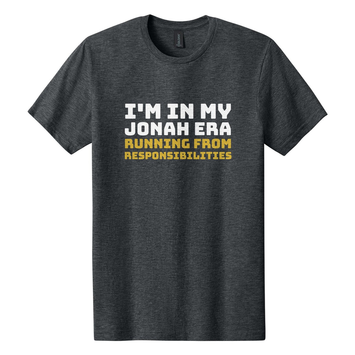 I'm in My Jonah Era. Running from Responsibilities tee in Dark Heather, Bungee font, White + Metallic Gold ink