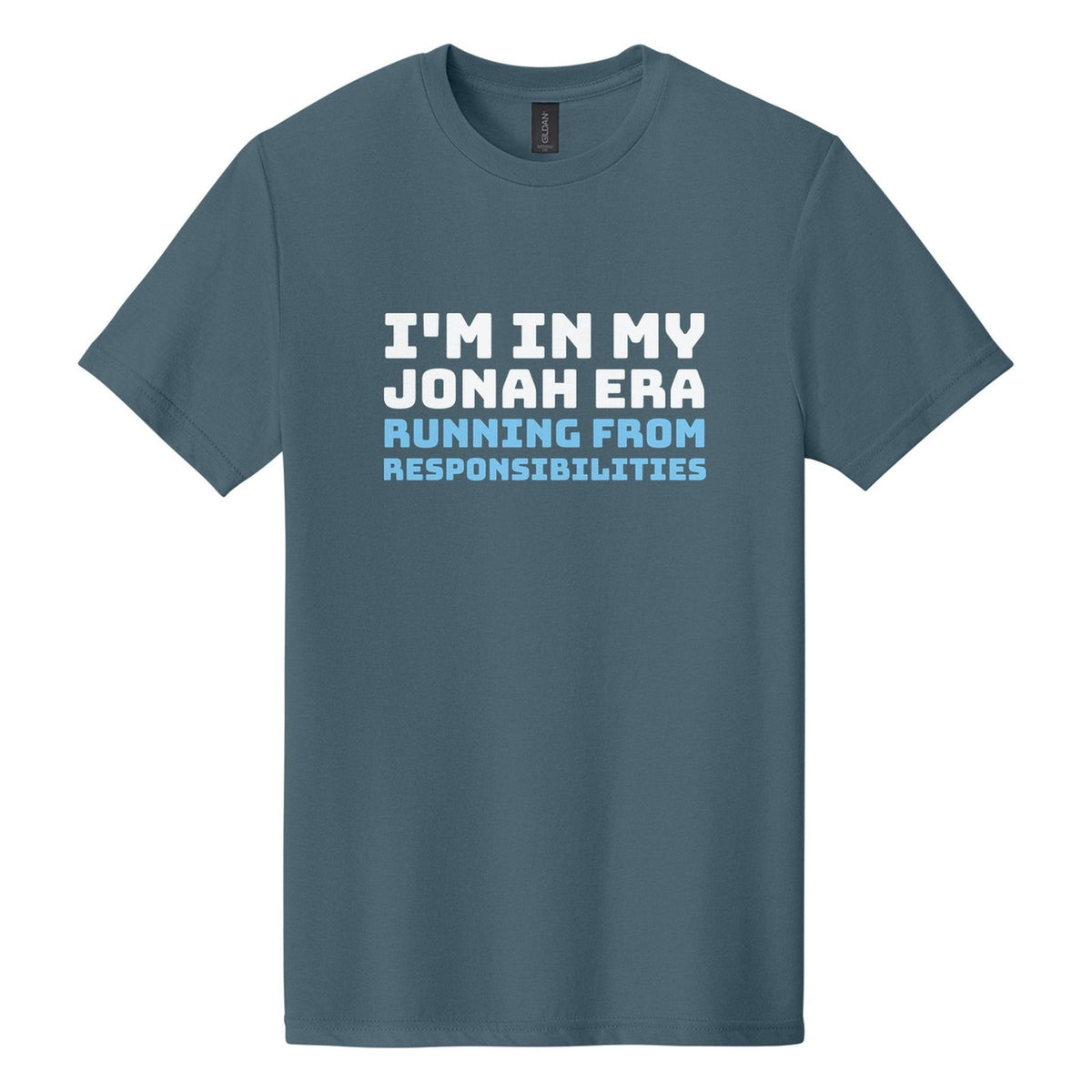 I'm in My Jonah Era. Running from Responsibilities tee in Steel Blue, Bungee font, White + Sky Blue ink