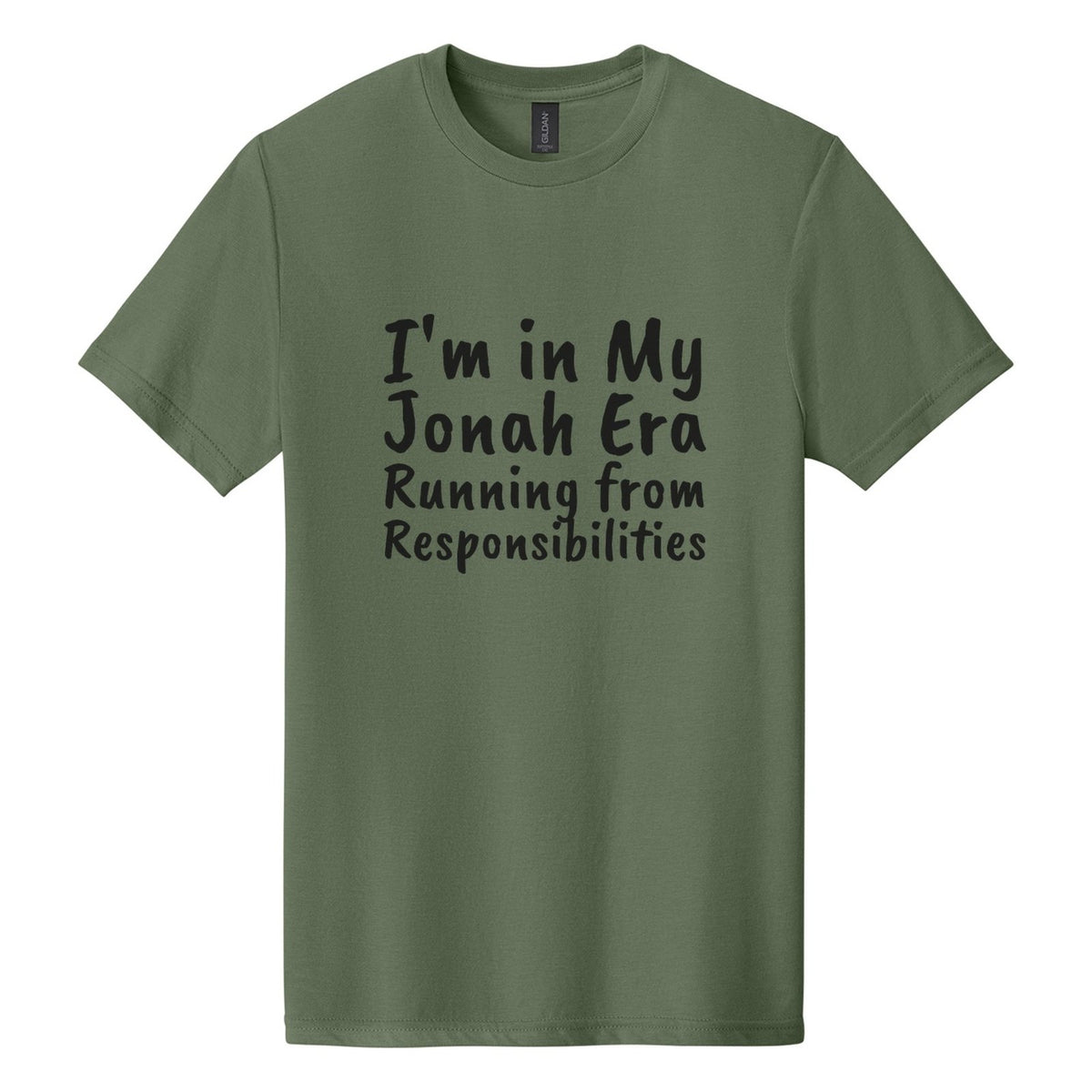 I'm in My Jonah Era. Running from Responsibilities tee in Cactus, Caveat Brush font, Black ink