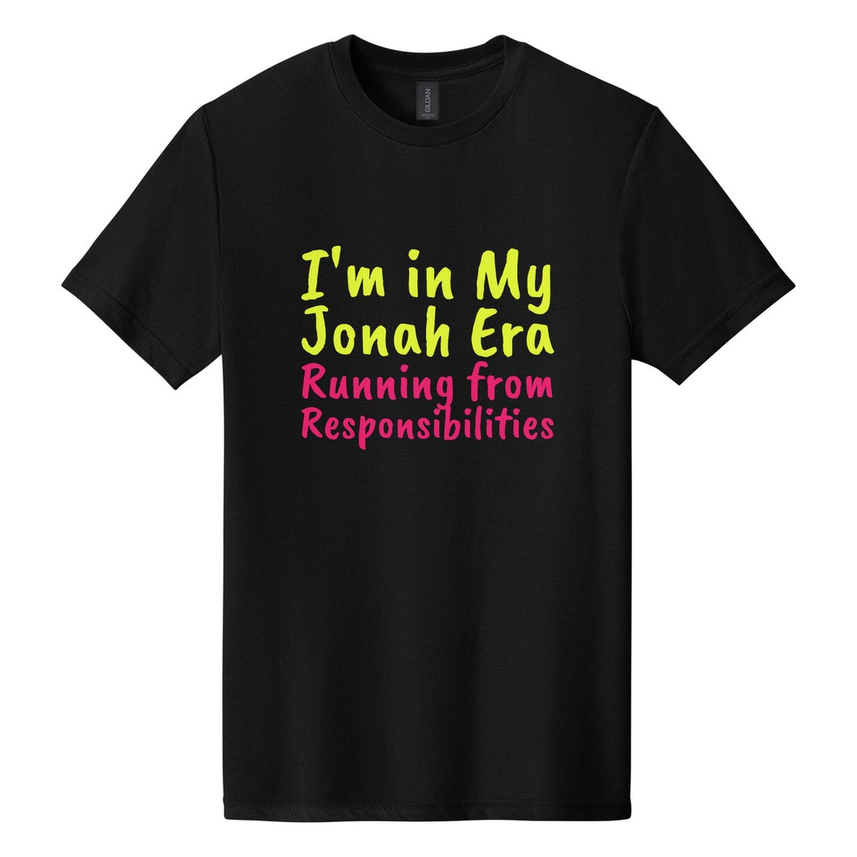 I'm in My Jonah Era. Running from Responsibilities tee in Pitch Black, Caveat Brush font, Neon Yellow + Hot Pink ink