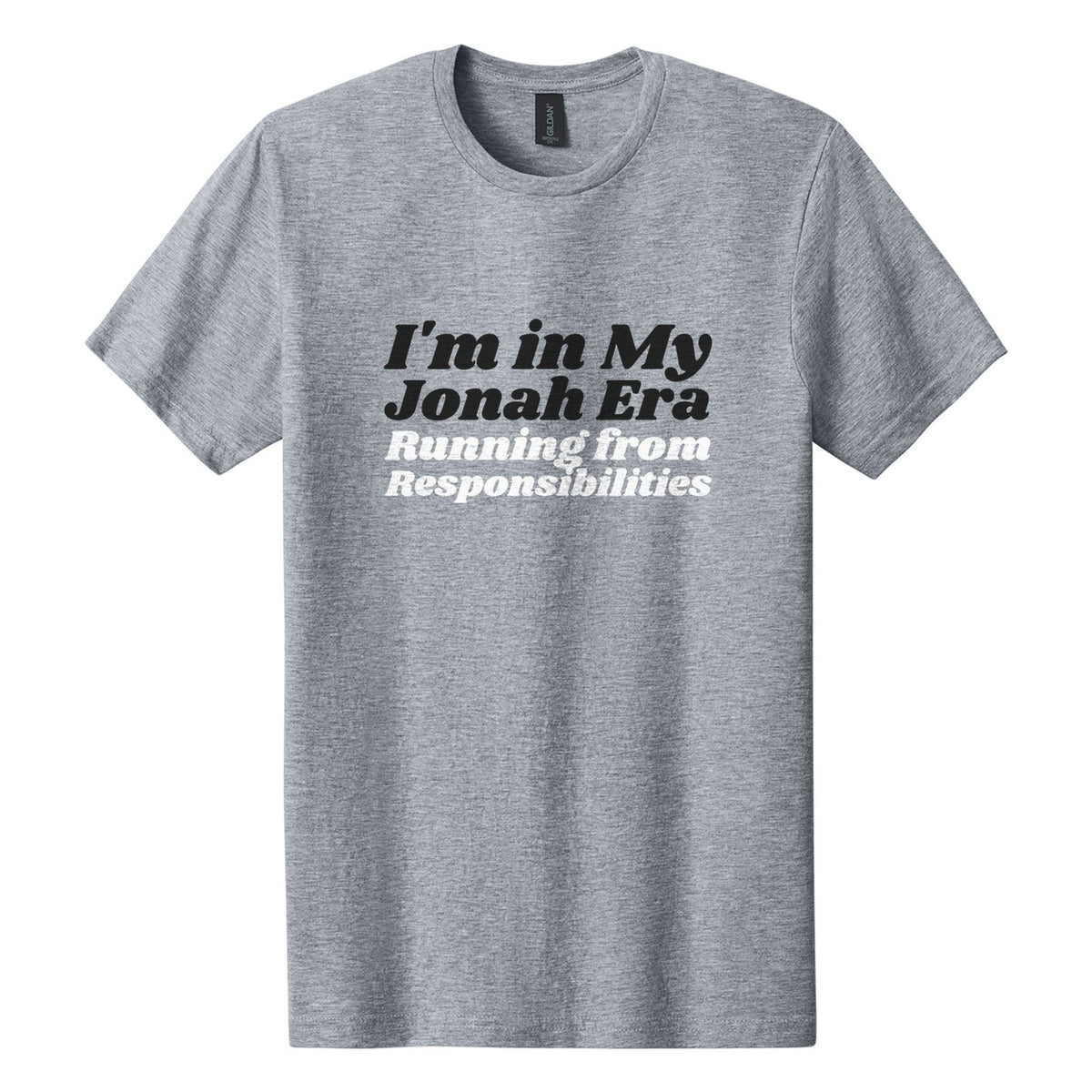 I'm in My Jonah Era. Running from Responsibilities tee in Ring Spun Sport Grey, Shrikhand font, Black + White ink