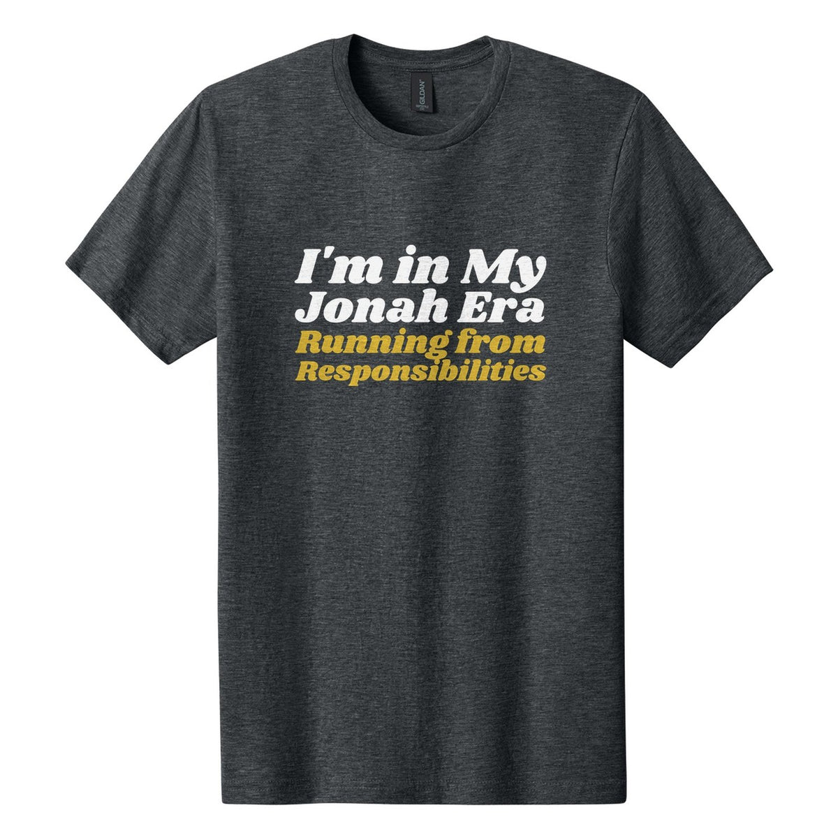 I'm in My Jonah Era. Running from Responsibilities tee in Dark Heather, Shrikhand font, White + Metallic Gold ink
