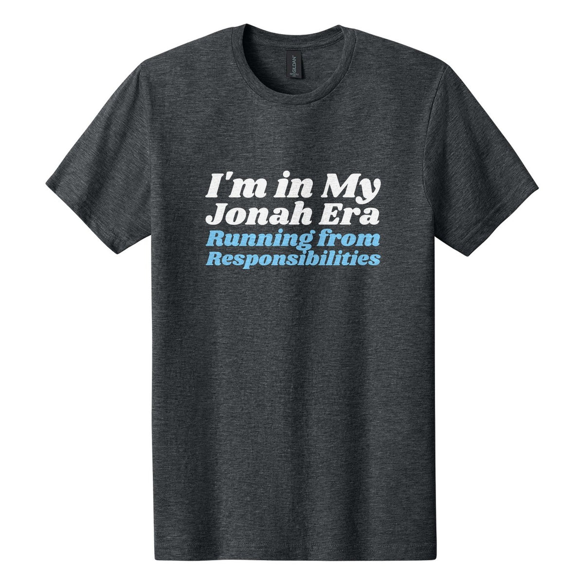 I'm in My Jonah Era. Running from Responsibilities tee in Dark Heather, Shrikhand font, White + Sky Blue ink