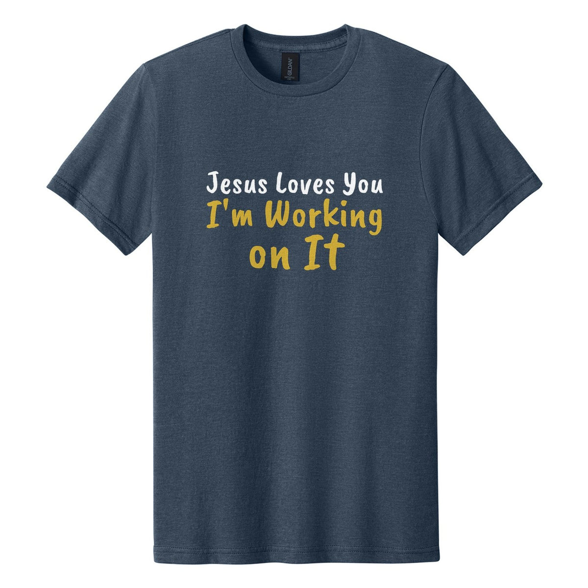 Jesus Loves You. I'm Working on It tee in Navy Mist, Caveat Brush font, White + Metallic Gold ink