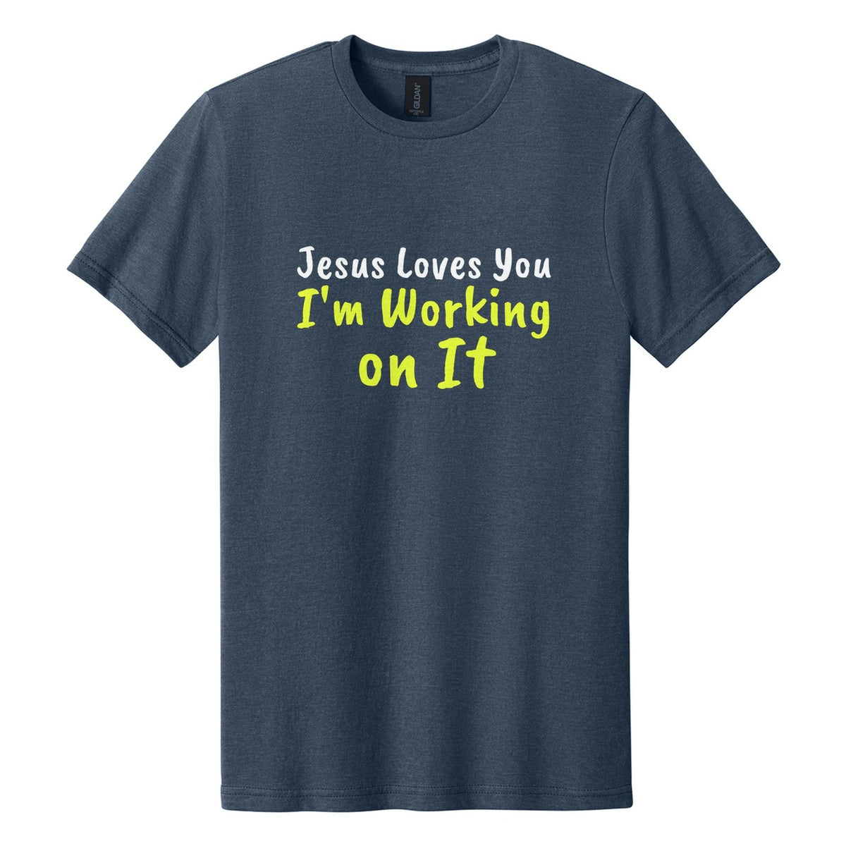 Jesus Loves You. I'm Working on It tee in Navy Mist, Caveat Brush font, White + Neon Yellow ink