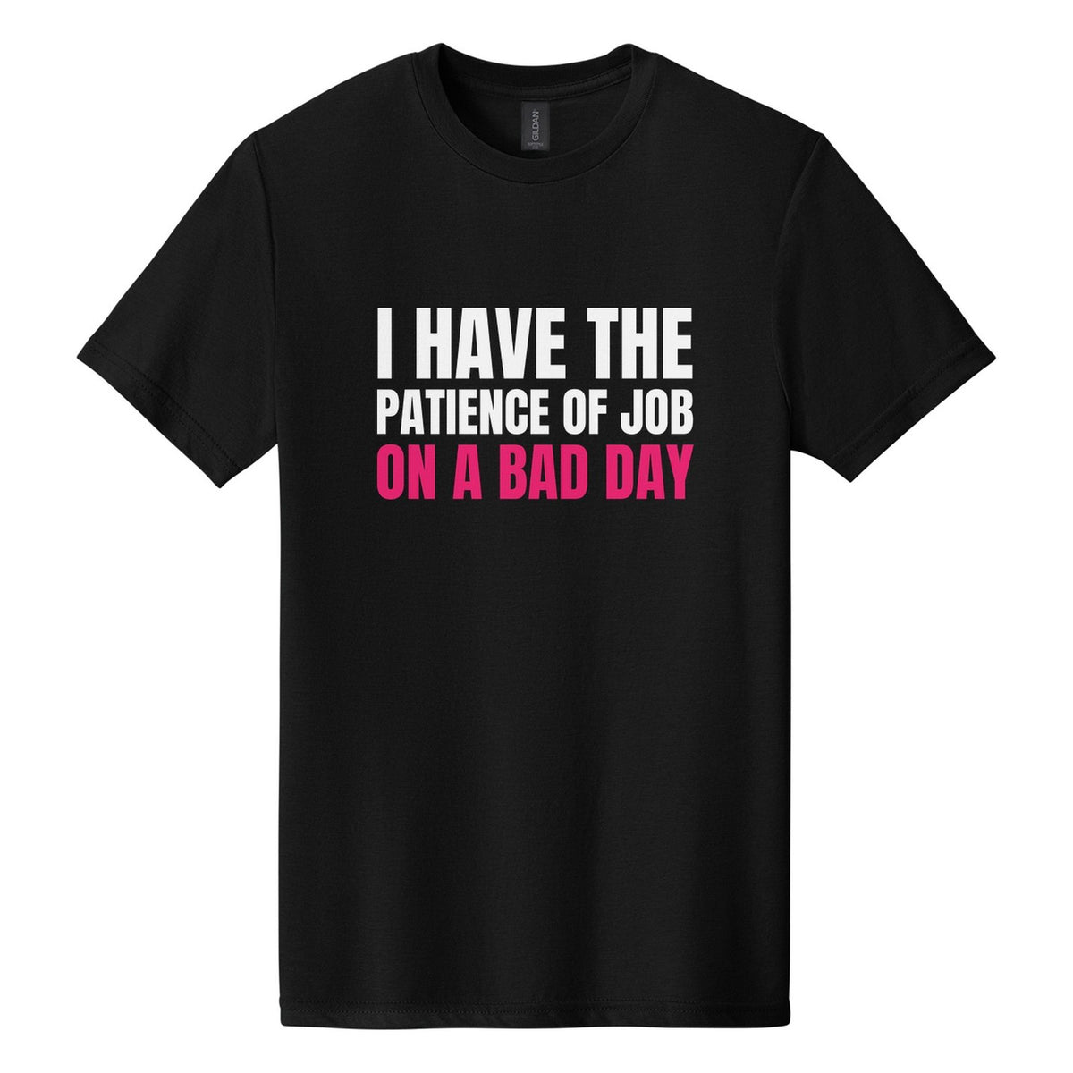 I Have the Patience of Job. On a Bad Day tee in Pitch Black, Anton font, White + Hot Pink ink