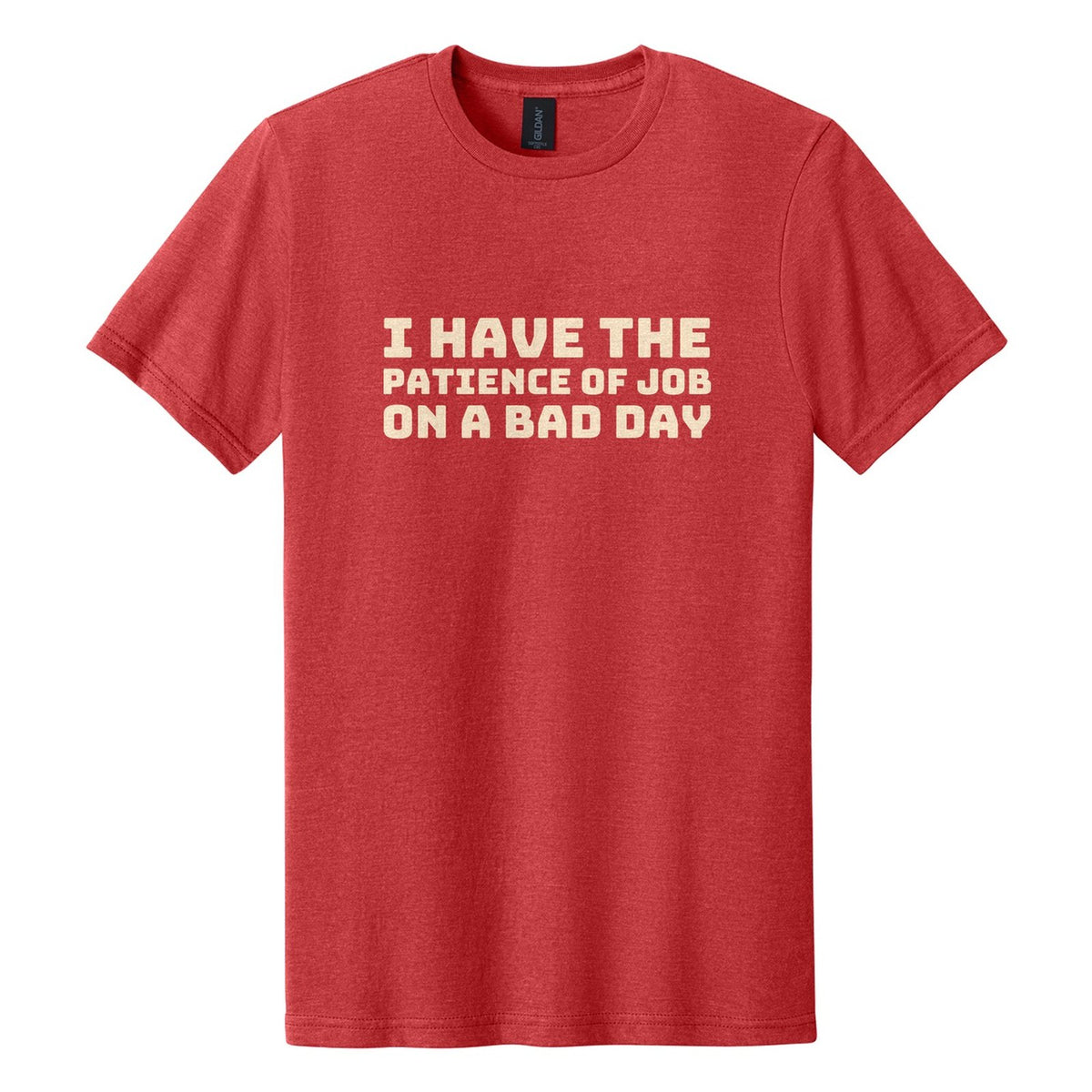 I Have the Patience of Job. On a Bad Day tee in Red Mist, Bungee font, Cream ink