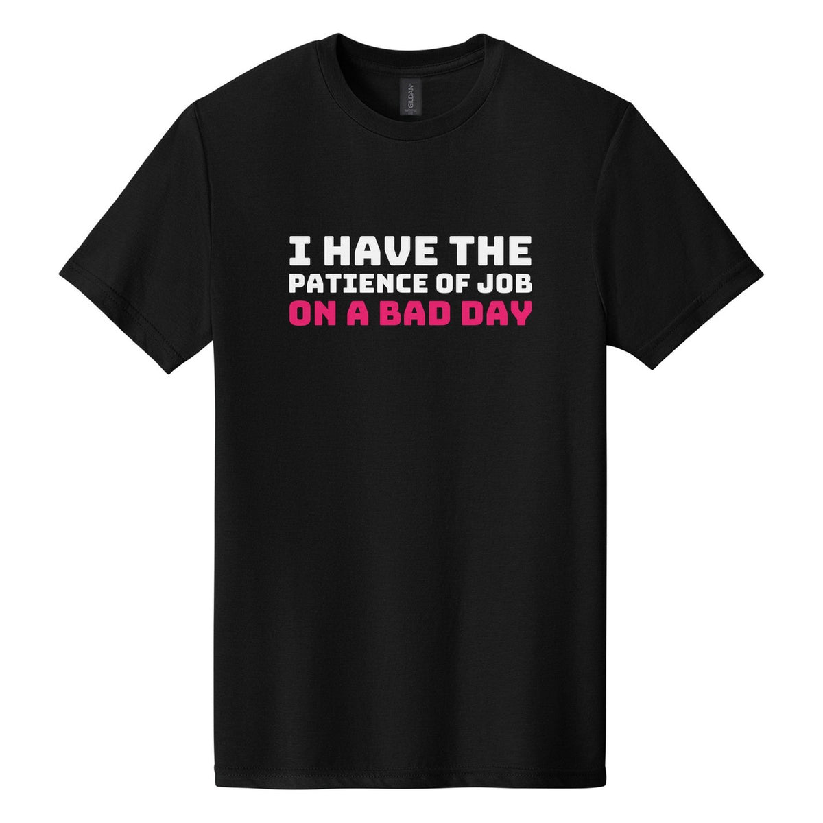 I Have the Patience of Job. On a Bad Day tee in Pitch Black, Bungee font, White + Hot Pink ink