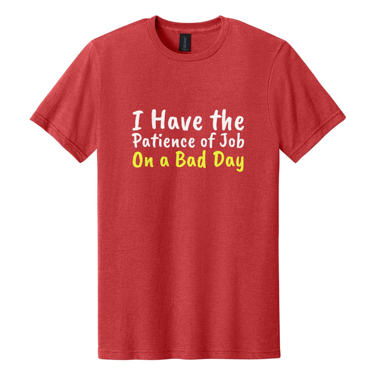 I Have the Patience of Job. On a Bad Day tee in Red Mist, Caveat Brush font, White + Neon Yellow ink