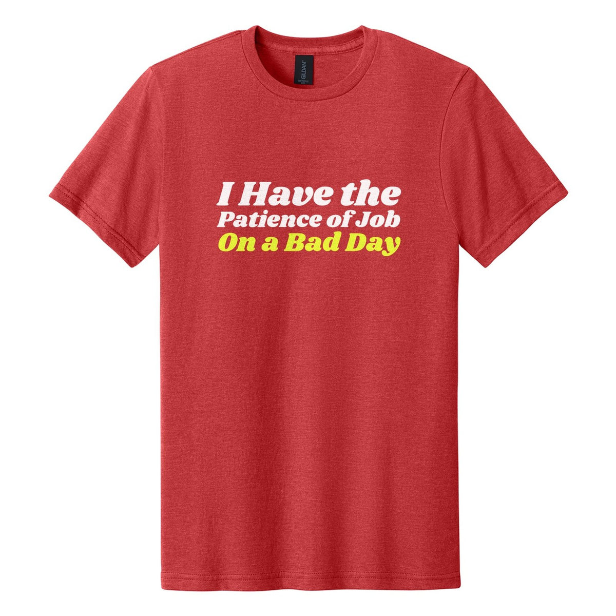 I Have the Patience of Job. On a Bad Day tee in Red Mist, Shrikhand font, White + Neon Yellow ink