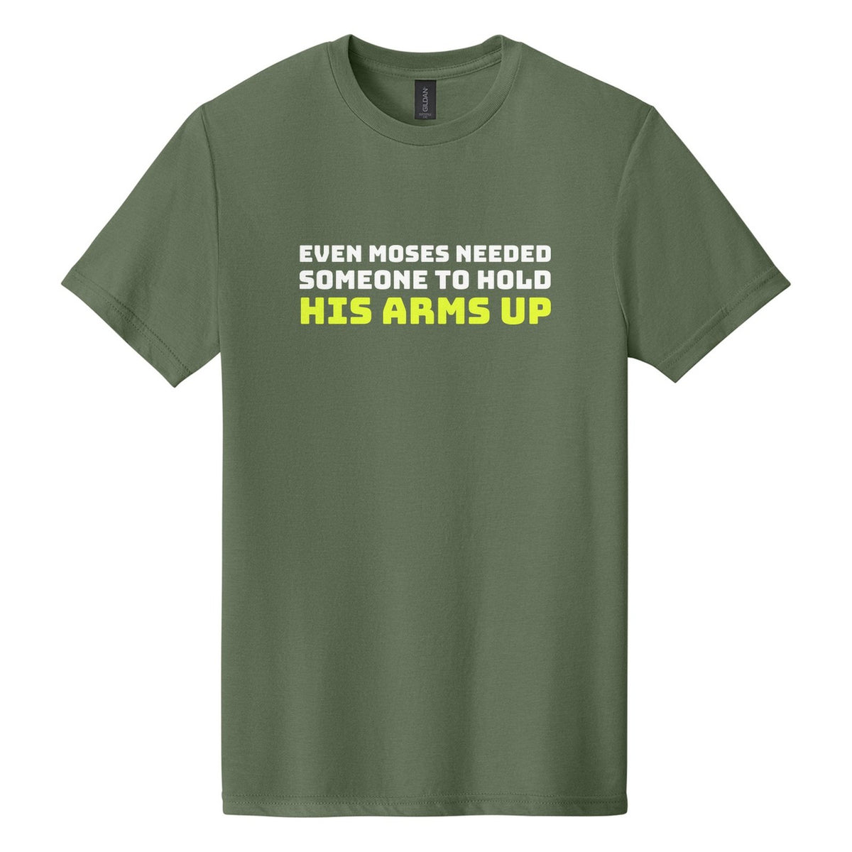 Even Moses Needed Someone to Hold His Arms Up tee in Cactus, Bungee font, White + Neon Yellow ink