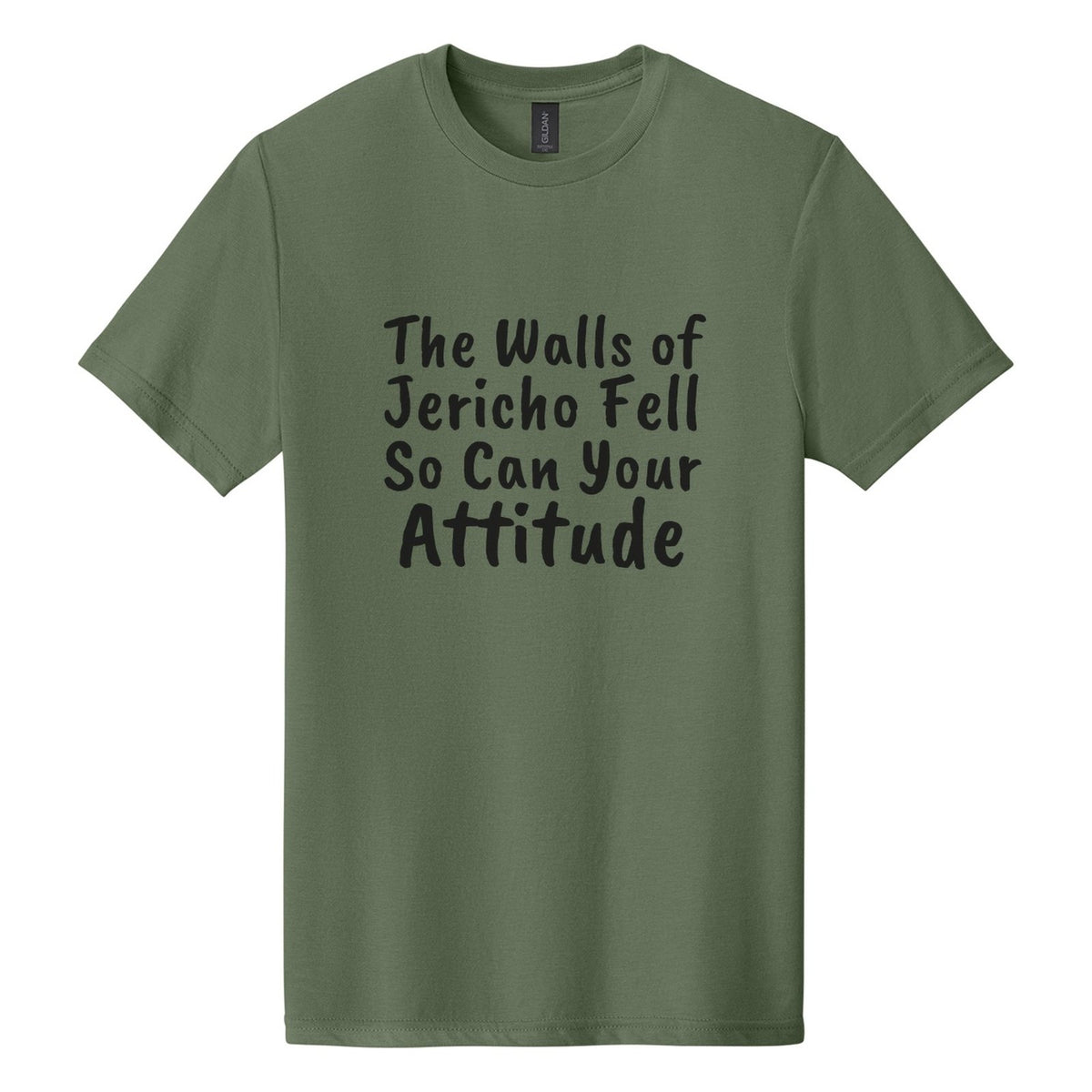 The Walls of Jericho Fell. So Can Your Attitude tee in Cactus, Caveat Brush font, Black ink