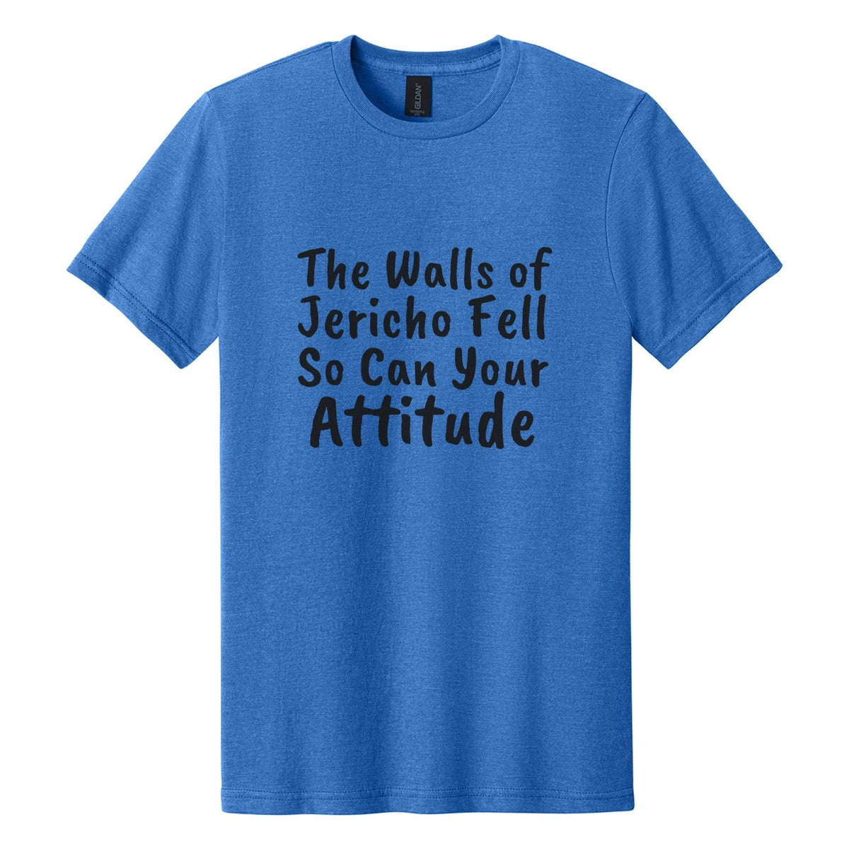 The Walls of Jericho Fell. So Can Your Attitude tee in Royal Mist, Caveat Brush font, Black ink