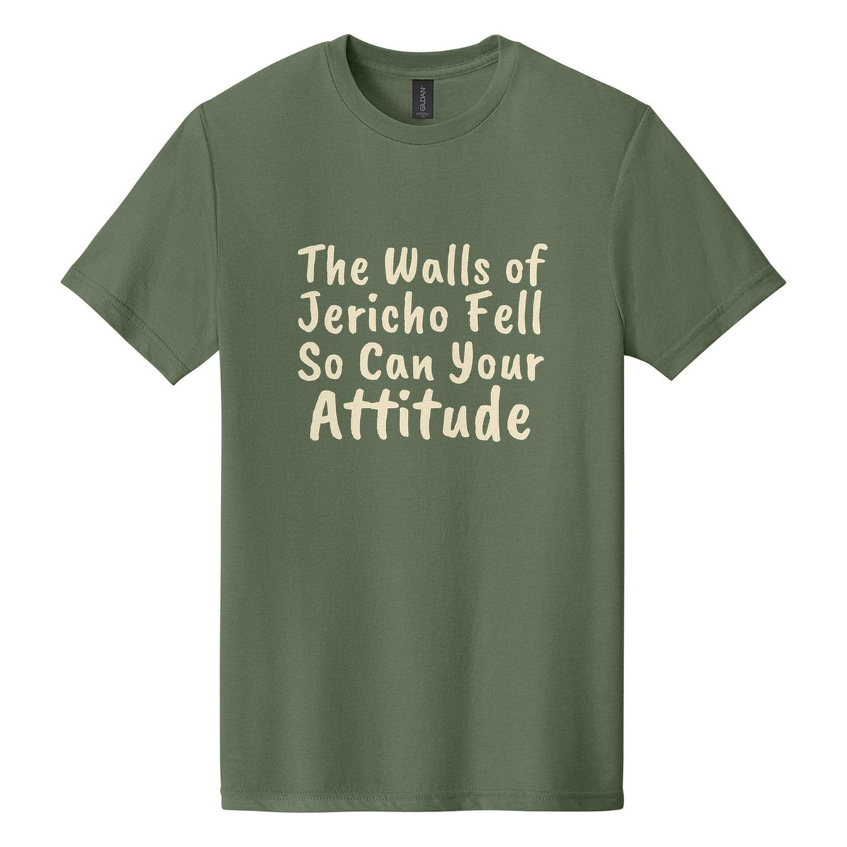 The Walls of Jericho Fell. So Can Your Attitude tee in Cactus, Caveat Brush font, Cream ink