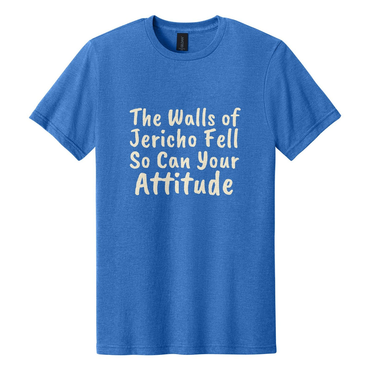 The Walls of Jericho Fell. So Can Your Attitude tee in Royal Mist, Caveat Brush font, Cream ink