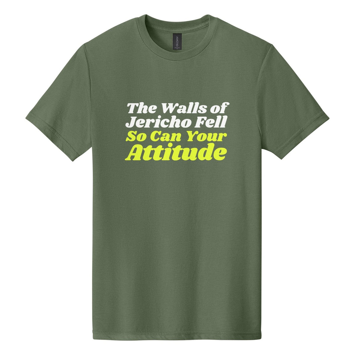 The Walls of Jericho Fell. So Can Your Attitude tee in Cactus, Shrikhand font, White + Neon Yellow ink