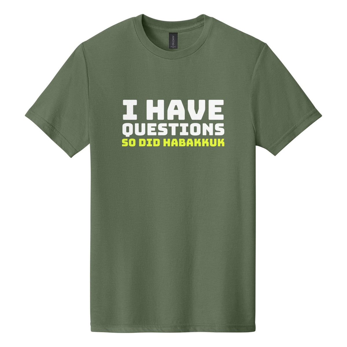 I Have Questions. So Did Habakkuk tee in Cactus, Bungee font, White + Neon Yellow ink
