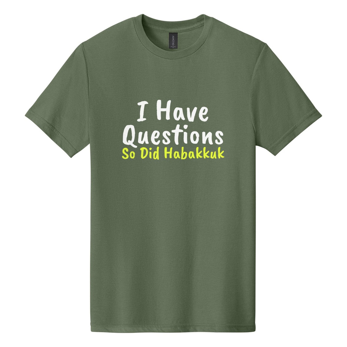 I Have Questions. So Did Habakkuk tee in Cactus, Caveat Brush font, White + Neon Yellow ink