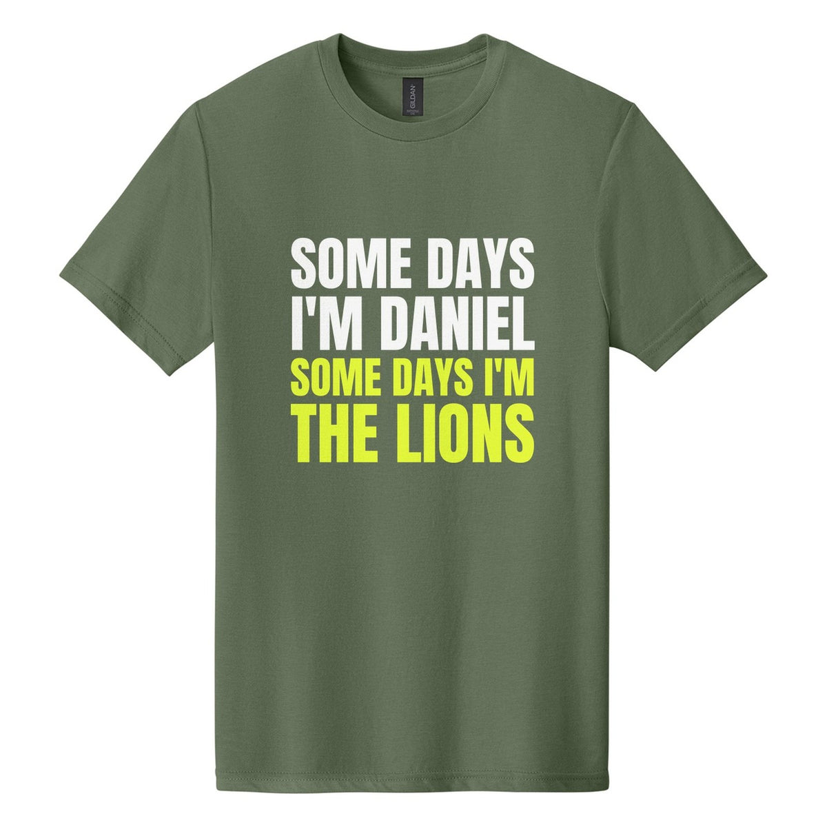 Some Days I'm Daniel. Some Days I'm the Lions tee in Cactus, Anton font, White + Neon Yellow ink