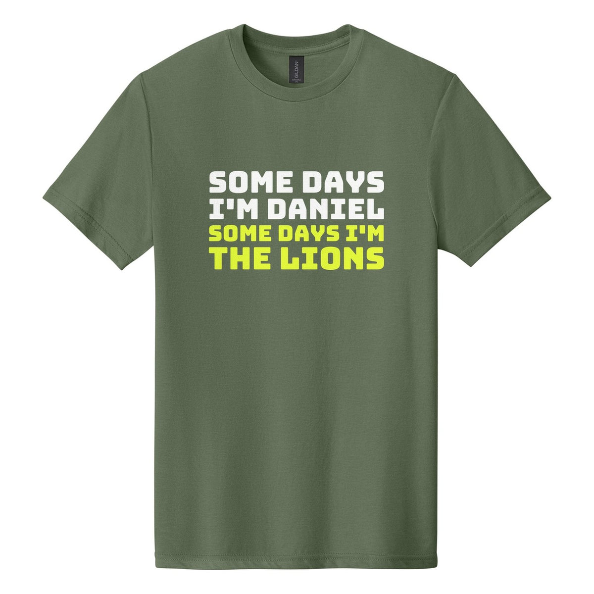 Some Days I'm Daniel. Some Days I'm the Lions tee in Cactus, Bungee font, White + Neon Yellow ink