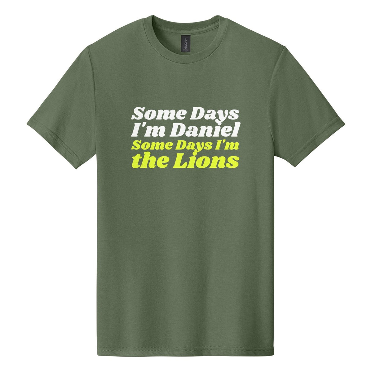 Some Days I'm Daniel. Some Days I'm the Lions tee in Cactus, Shrikhand font, White + Neon Yellow ink