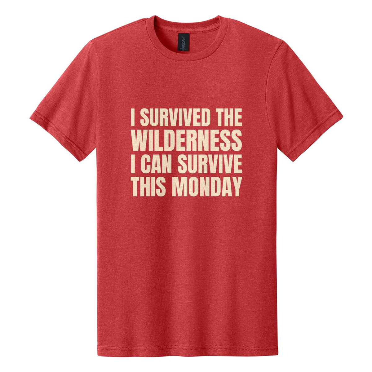 I Survived the Wilderness. I Can Survive This Monday tee in Red Mist, Anton font, Cream ink
