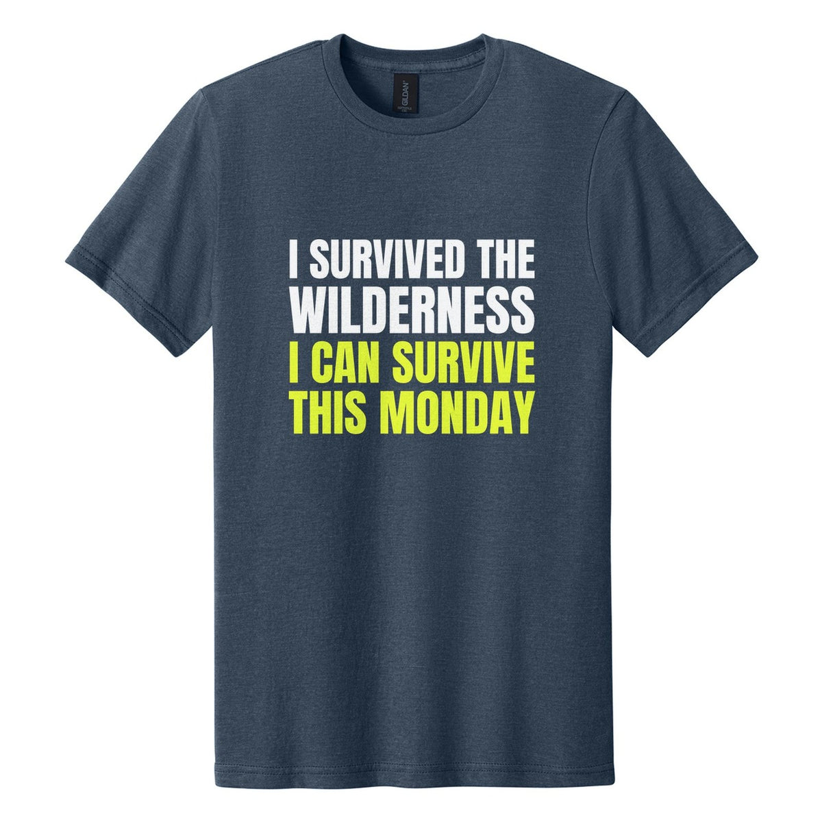 I Survived the Wilderness. I Can Survive This Monday tee in Navy Mist, Anton font, White + Neon Yellow ink