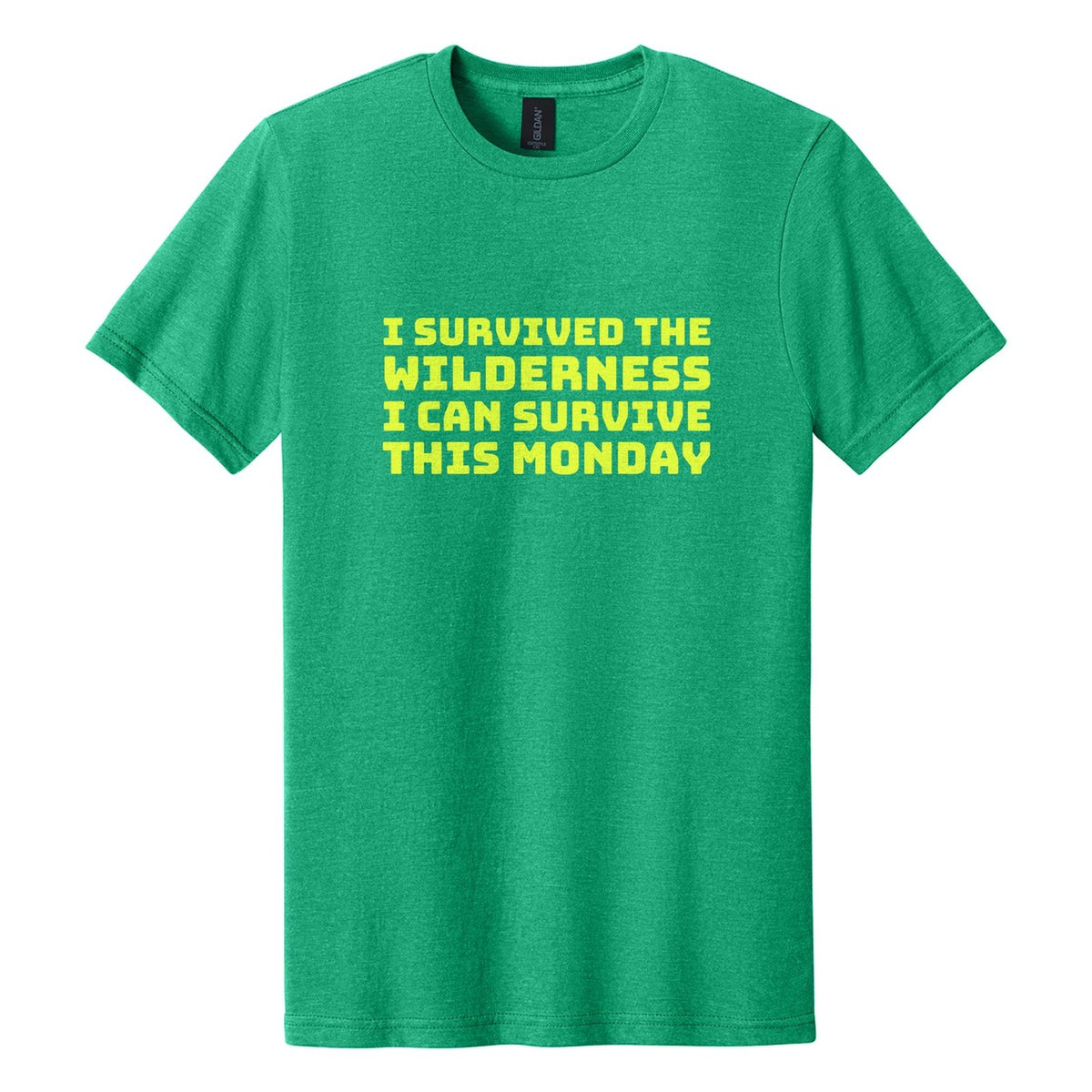 I Survived the Wilderness. I Can Survive This Monday tee in Kelly Mist, Bungee font, Neon Yellow ink