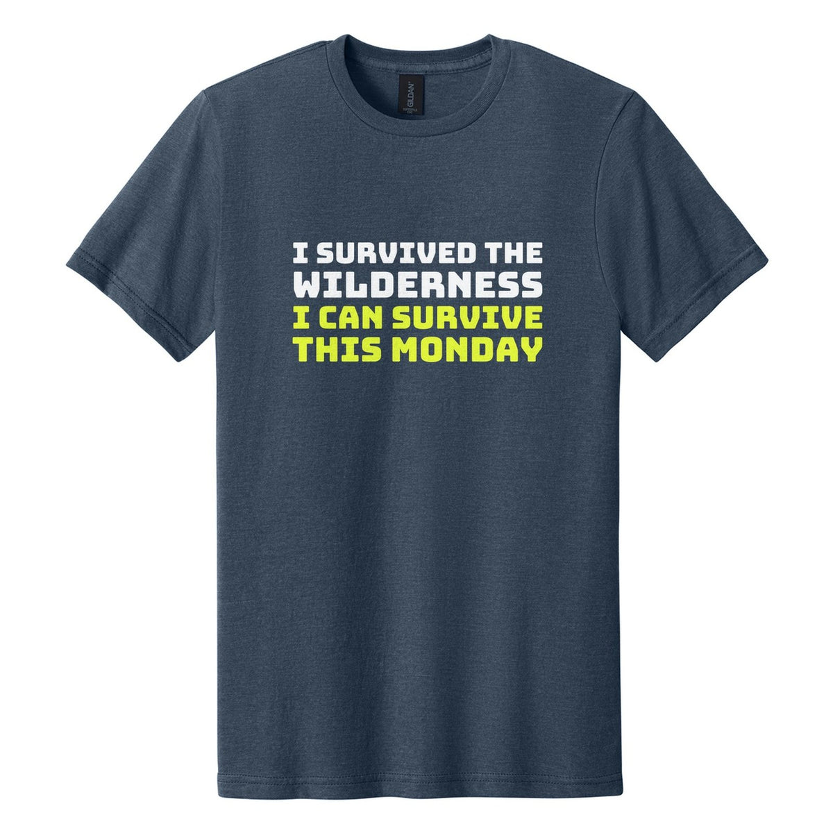 I Survived the Wilderness. I Can Survive This Monday tee in Navy Mist, Bungee font, White + Neon Yellow ink