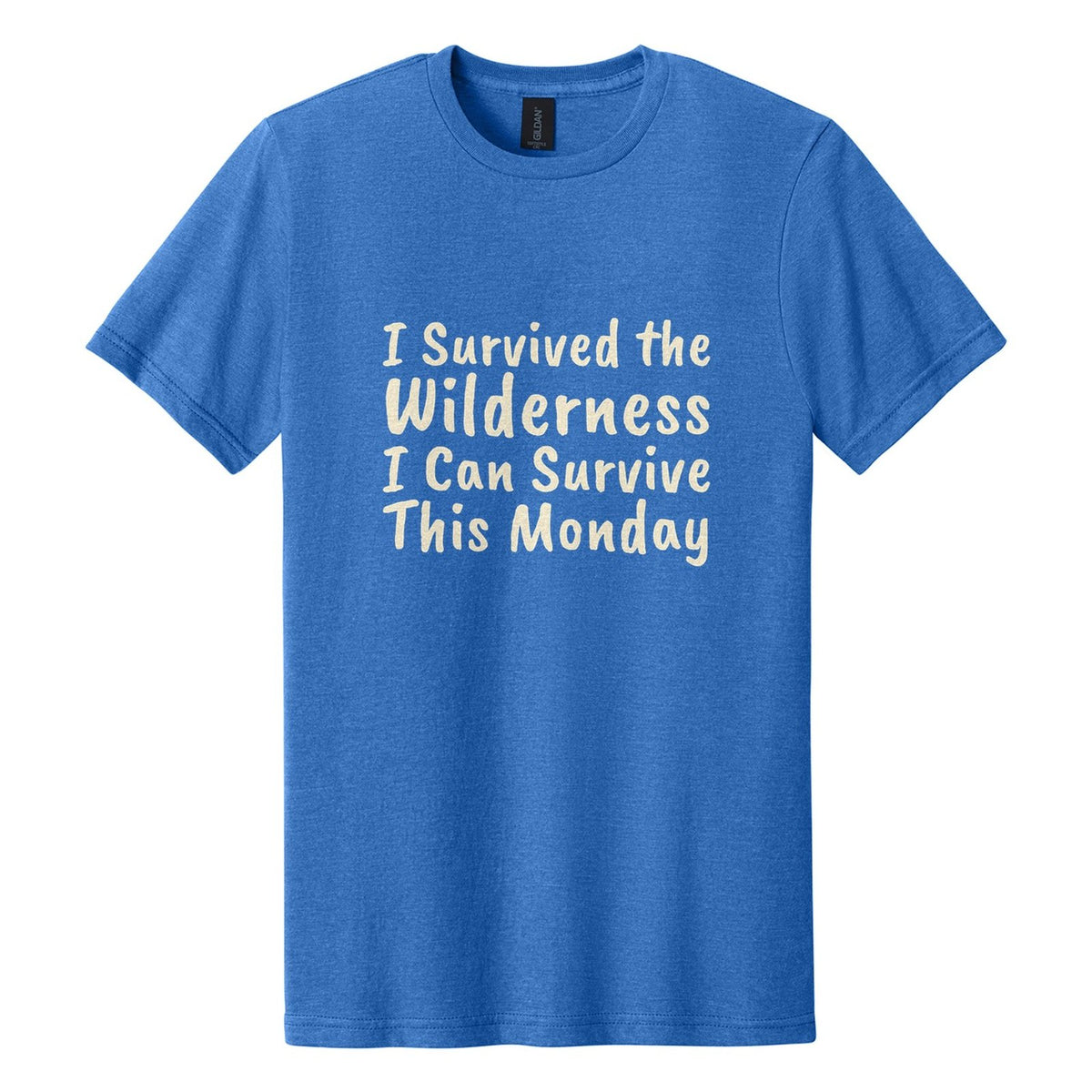 I Survived the Wilderness. I Can Survive This Monday tee in Royal Mist, Caveat Brush font, Cream ink