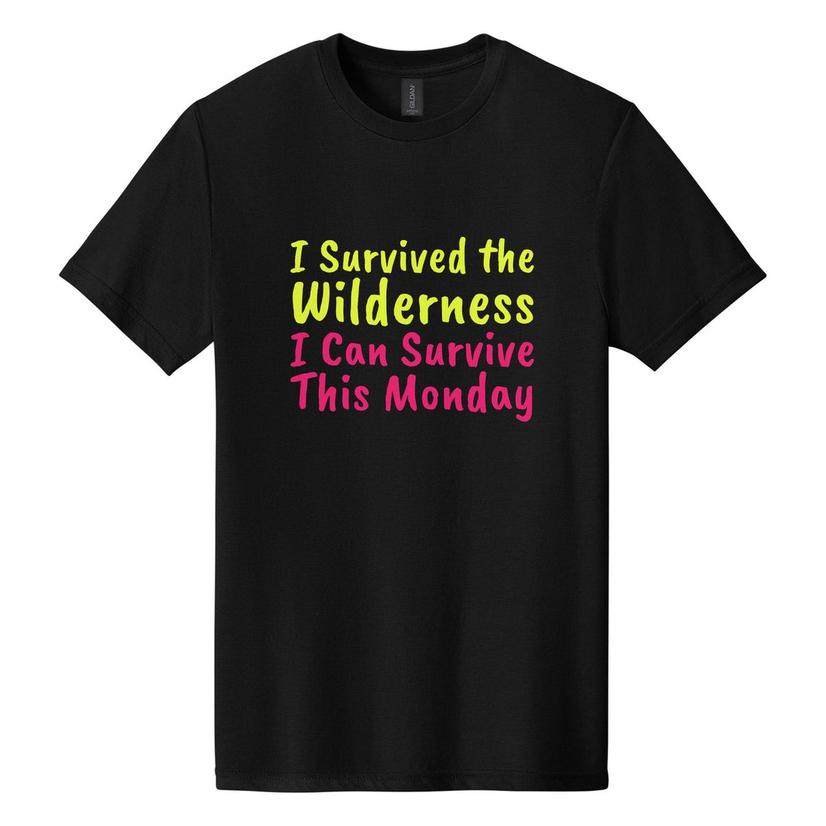I Survived the Wilderness. I Can Survive This Monday tee in Pitch Black, Caveat Brush font, Neon Yellow + Hot Pink ink