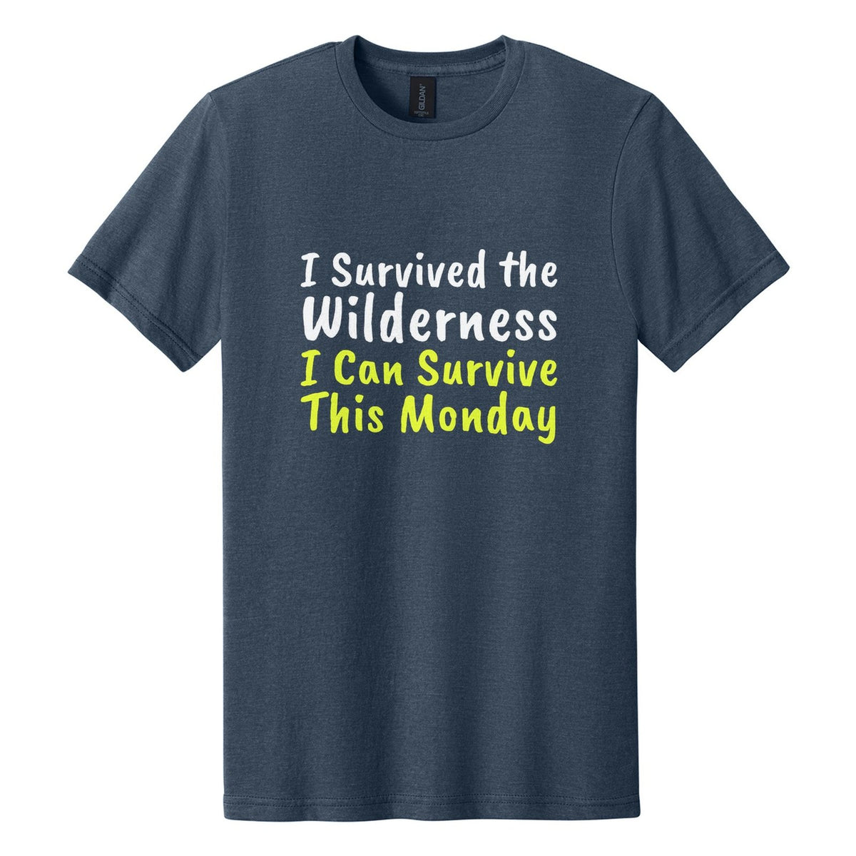 I Survived the Wilderness. I Can Survive This Monday tee in Navy Mist, Caveat Brush font, White + Neon Yellow ink