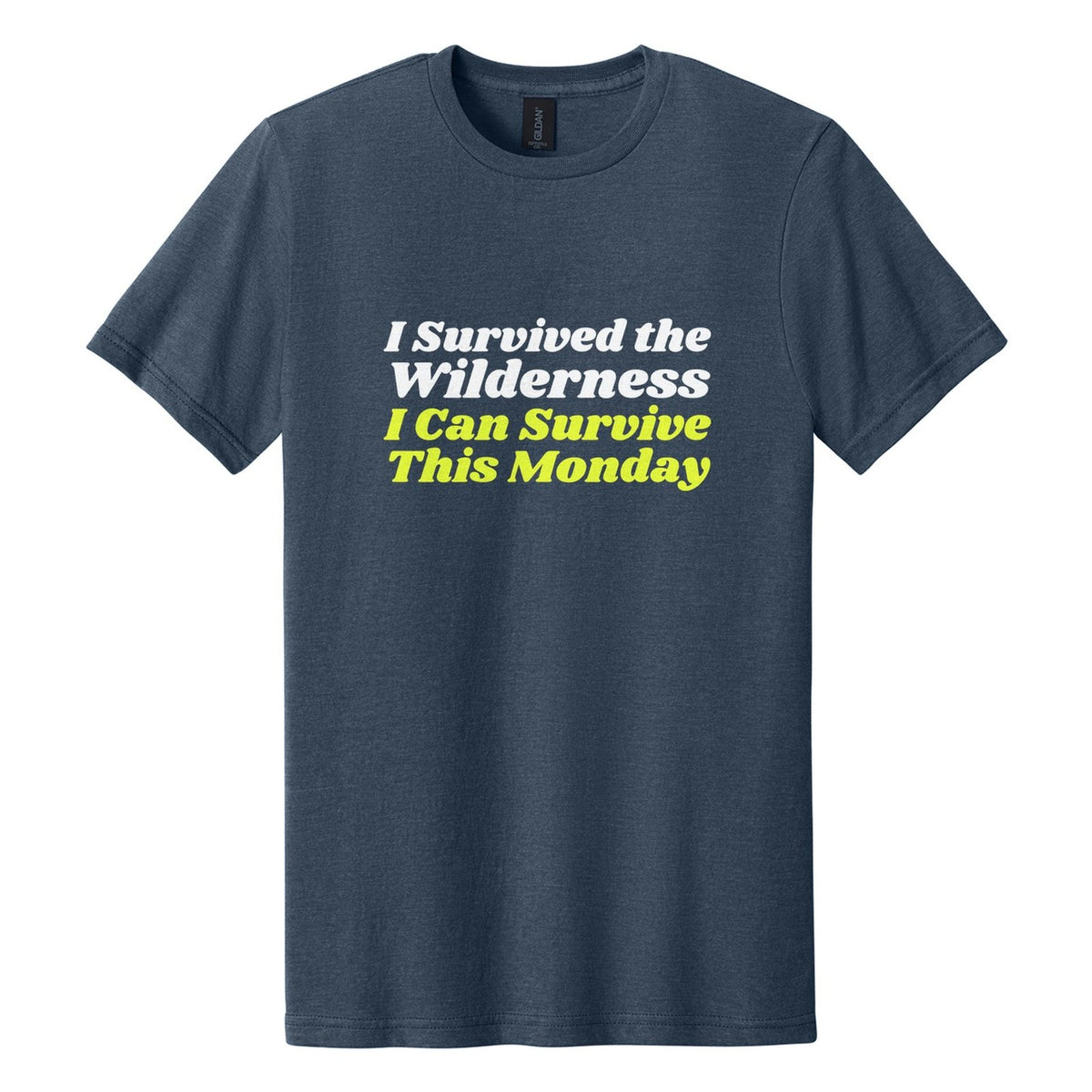 I Survived the Wilderness. I Can Survive This Monday tee in Navy Mist, Shrikhand font, White + Neon Yellow ink