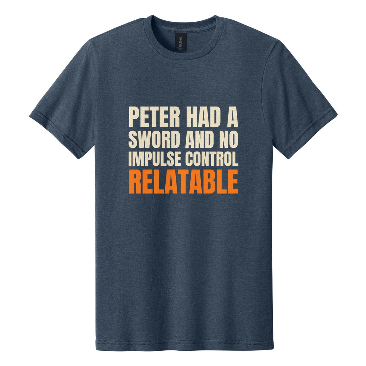 Peter Had a Sword and No Impulse Control. Relatable tee in Navy Mist, Anton font, Cream + Orange ink