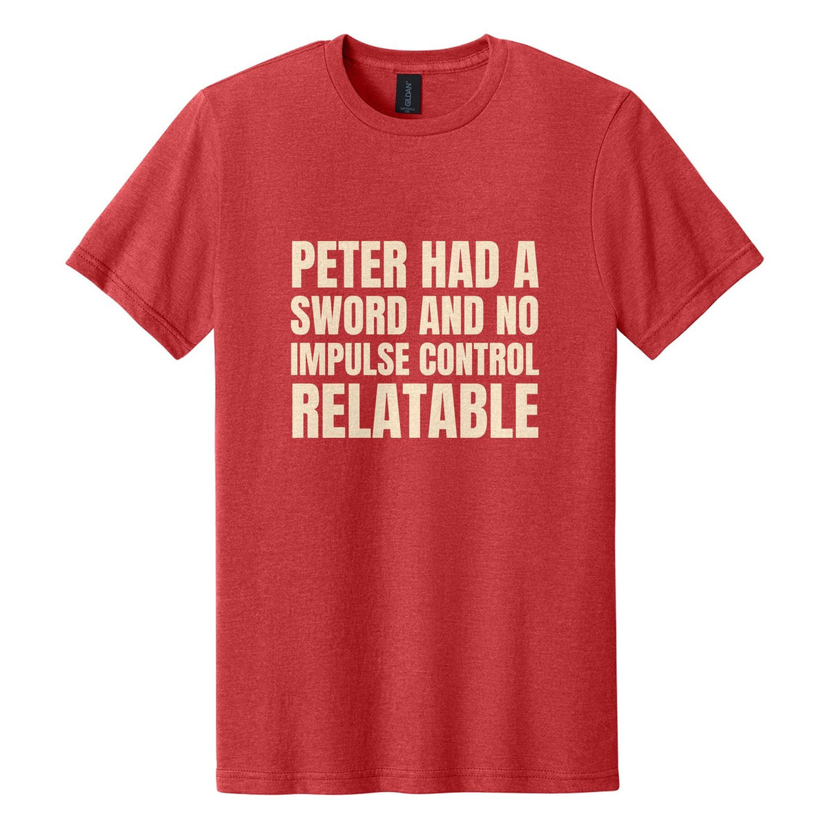 Peter Had a Sword and No Impulse Control. Relatable tee in Red Mist, Anton font, Cream ink