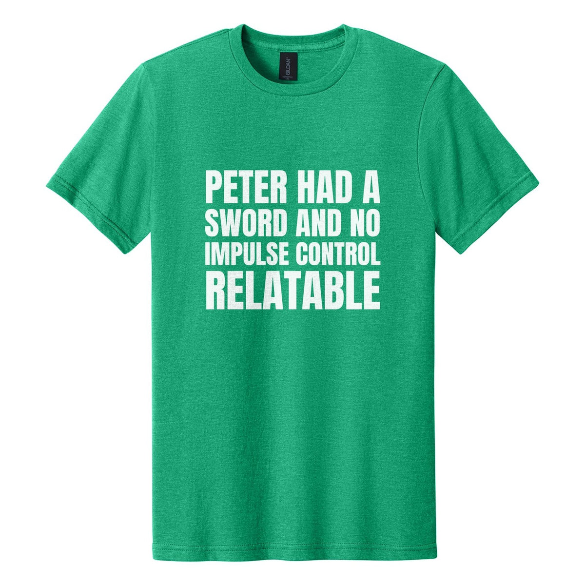 Peter Had a Sword and No Impulse Control. Relatable tee in Kelly Mist, Anton font, White ink