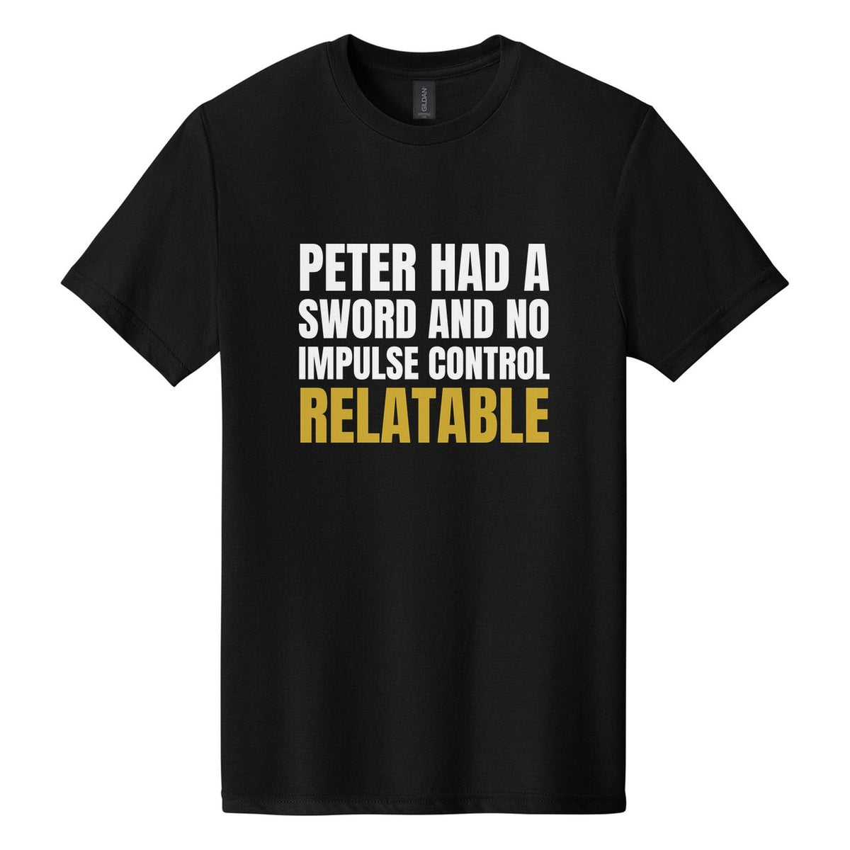 Peter Had a Sword and No Impulse Control. Relatable tee in Pitch Black, Anton font, White + Metallic Gold ink