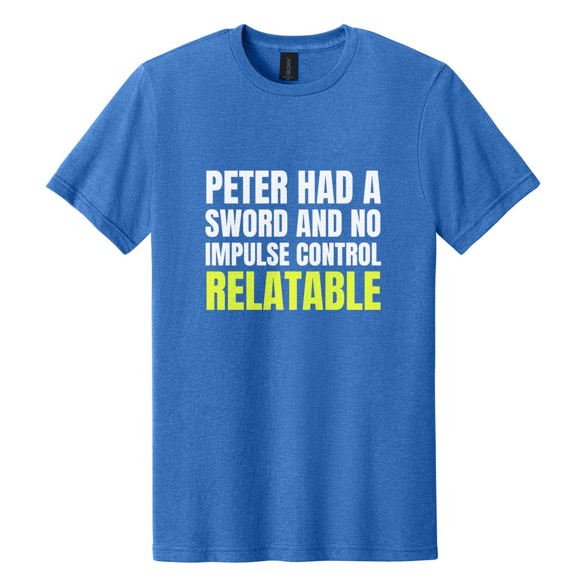 Peter Had a Sword and No Impulse Control. Relatable tee in Royal Mist, Anton font, White + Neon Yellow ink