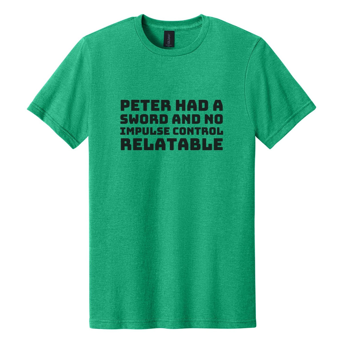 Peter Had a Sword and No Impulse Control. Relatable tee in Kelly Mist, Bungee font, Black ink
