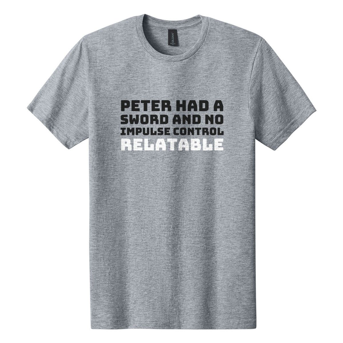 Peter Had a Sword and No Impulse Control. Relatable tee in Ring Spun Sport Grey, Bungee font, Black + White ink