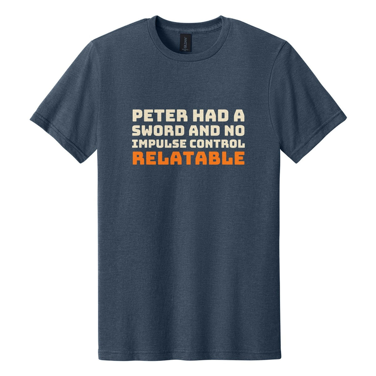 Peter Had a Sword and No Impulse Control. Relatable tee in Navy Mist, Bungee font, Cream + Orange ink