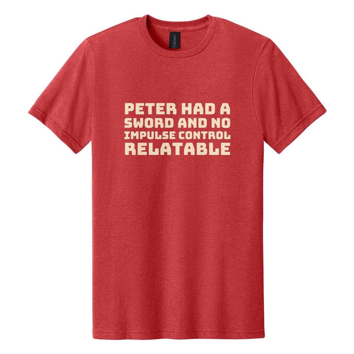 Peter Had a Sword and No Impulse Control. Relatable tee in Red Mist, Bungee font, Cream ink