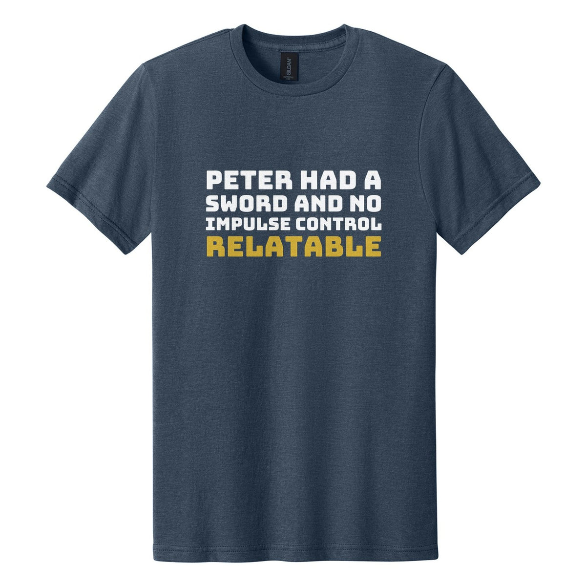 Peter Had a Sword and No Impulse Control. Relatable tee in Navy Mist, Bungee font, White + Metallic Gold ink