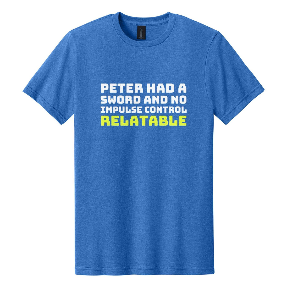 Peter Had a Sword and No Impulse Control. Relatable tee in Royal Mist, Bungee font, White + Neon Yellow ink