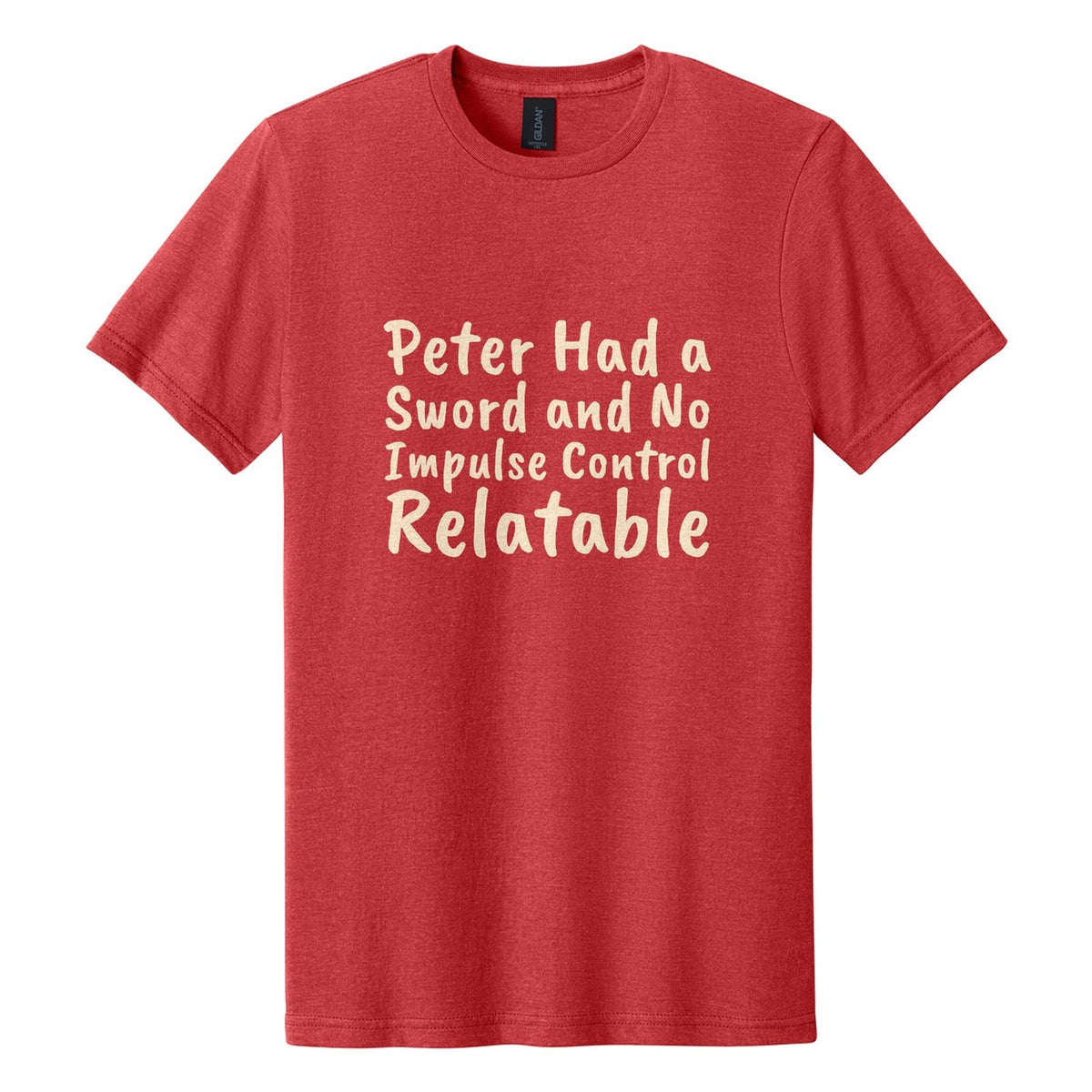 Peter Had a Sword and No Impulse Control. Relatable tee in Red Mist, Caveat Brush font, Cream ink