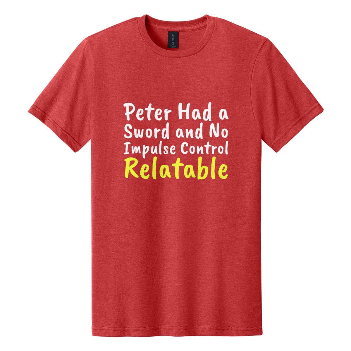 Peter Had a Sword and No Impulse Control. Relatable tee in Red Mist, Caveat Brush font, White + Neon Yellow ink