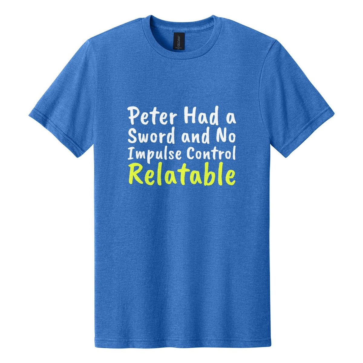 Peter Had a Sword and No Impulse Control. Relatable tee in Royal Mist, Caveat Brush font, White + Neon Yellow ink