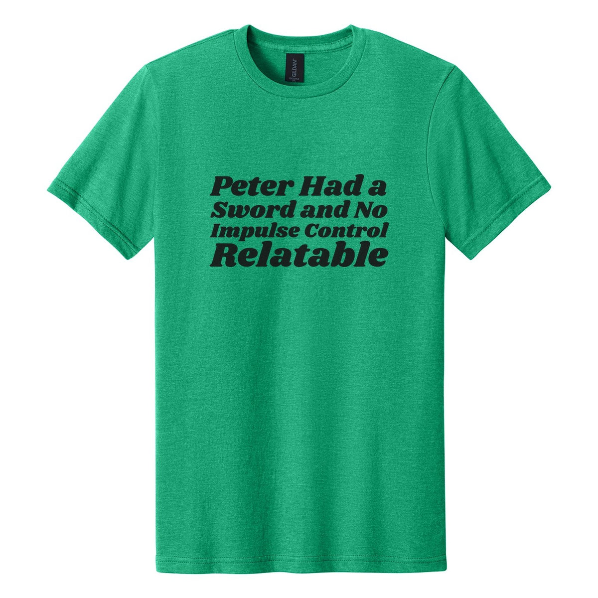 Peter Had a Sword and No Impulse Control. Relatable tee in Kelly Mist, Shrikhand font, Black ink