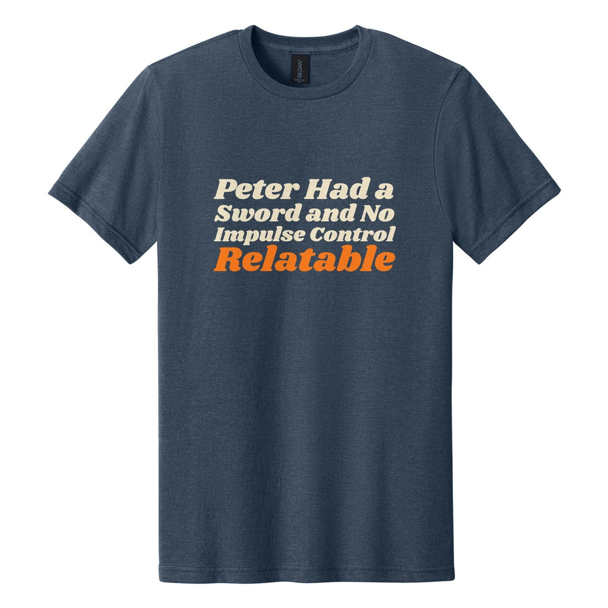 Peter Had a Sword and No Impulse Control. Relatable tee in Navy Mist, Shrikhand font, Cream + Orange ink